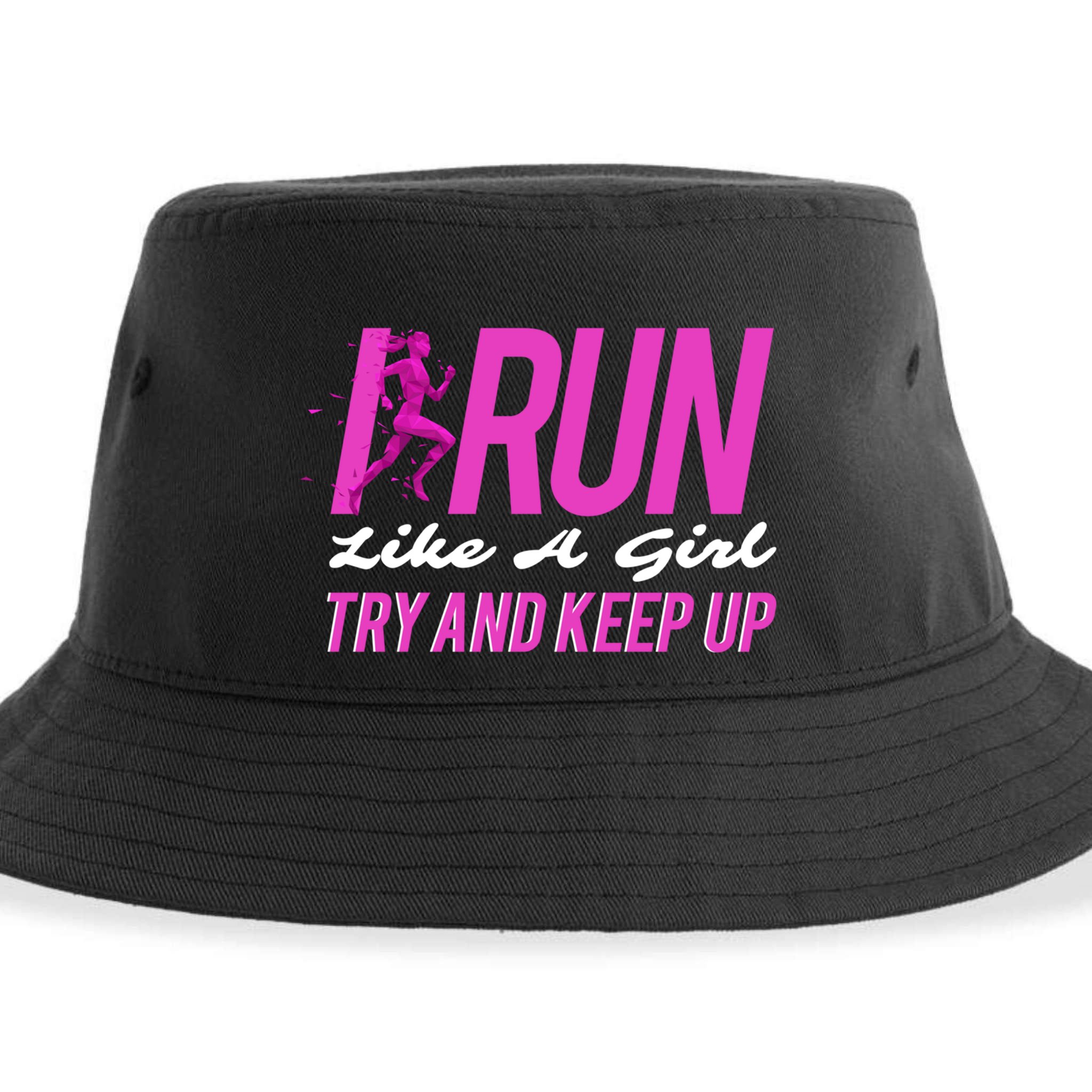 I Run Like Try And Keep Up Outdoor Gift Sustainable Bucket Hat