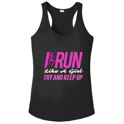 I Run Like Try And Keep Up Outdoor Gift Ladies PosiCharge Competitor Racerback Tank