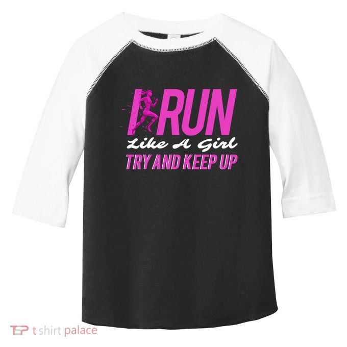 I Run Like Try And Keep Up Outdoor Gift Toddler Fine Jersey T-Shirt