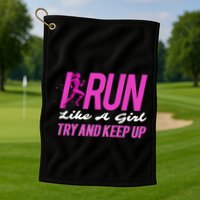 I Run Like Try And Keep Up Outdoor Gift Golf Towel