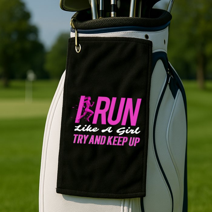 I Run Like Try And Keep Up Outdoor Gift Golf Towel