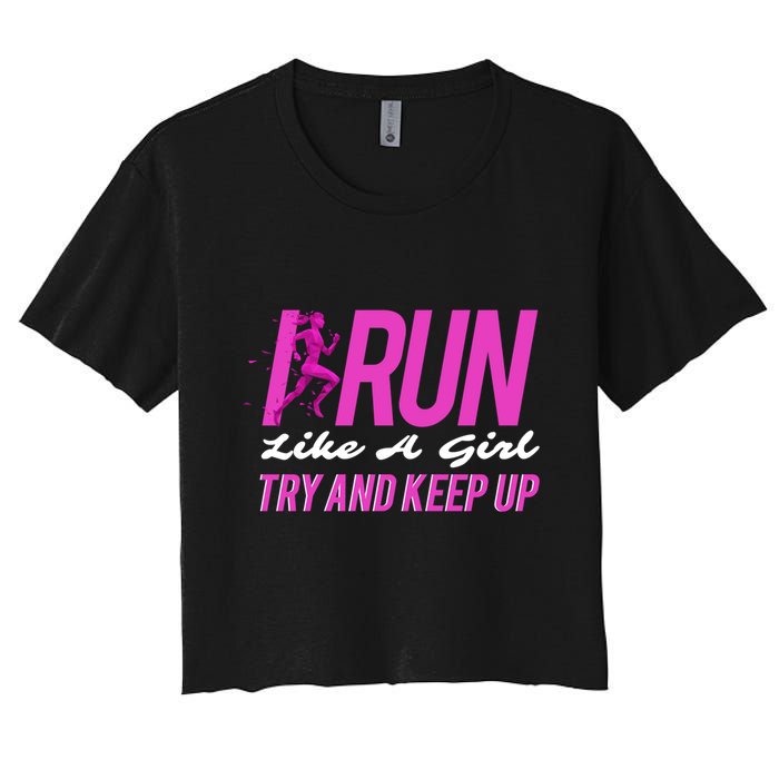 I Run Like Try And Keep Up Outdoor Gift Women's Crop Top Tee