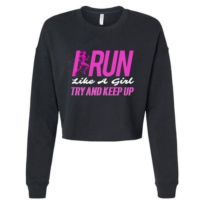 I Run Like Try And Keep Up Outdoor Gift Cropped Pullover Crew