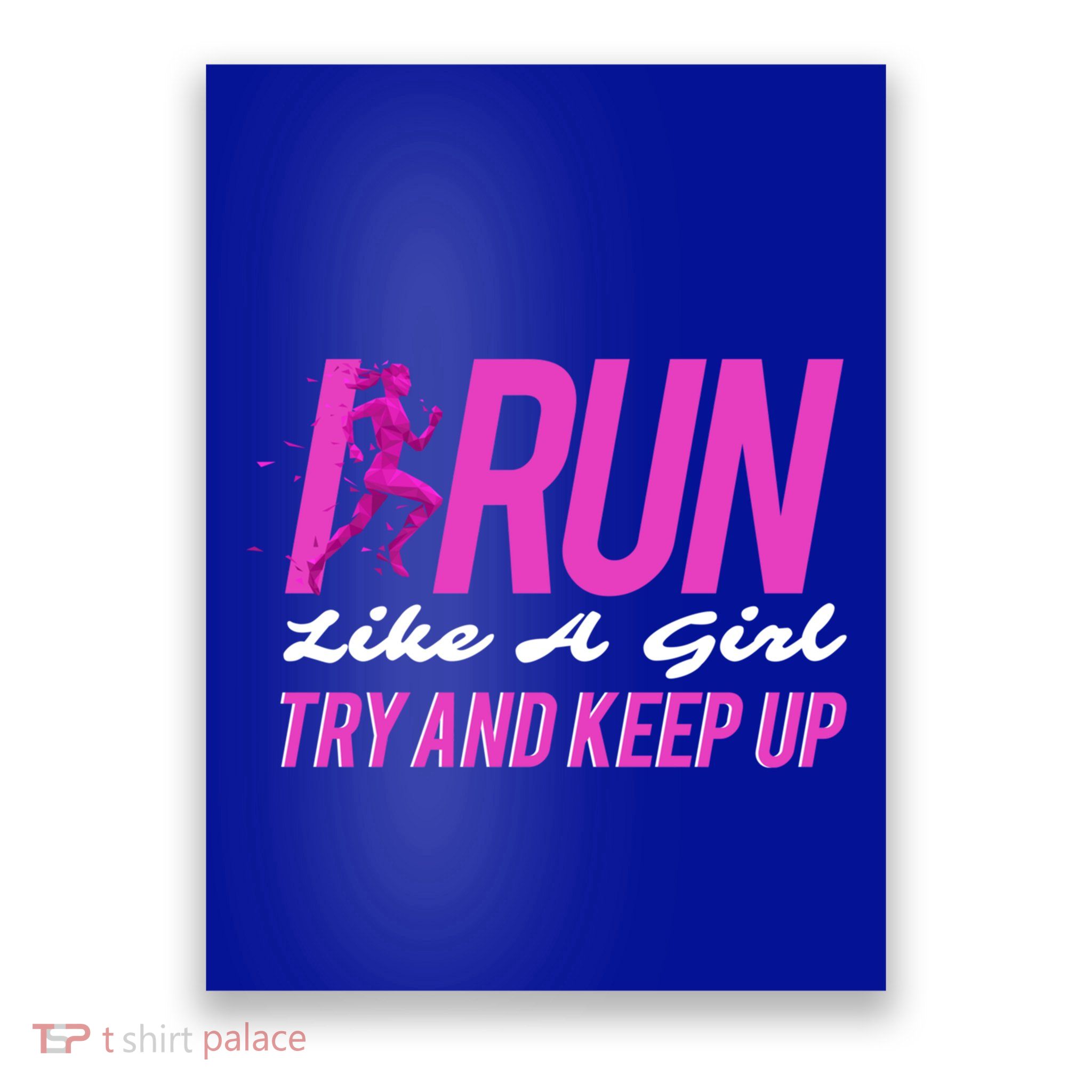 I Run Like Try And Keep Up Outdoor Gift Poster
