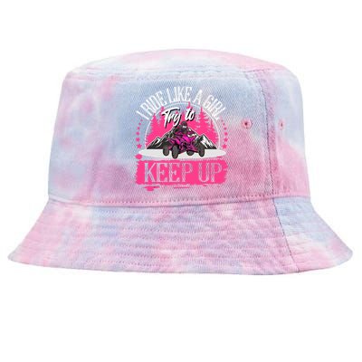 I Ride Like A Girl Try To Keep Up I Quad ATV Offroad Wo Tie-Dyed Bucket Hat