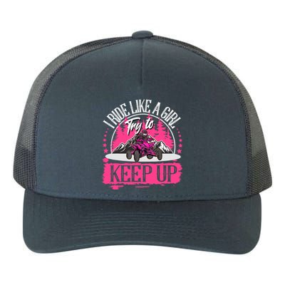 I Ride Like A Girl Try To Keep Up I Quad ATV Offroad Wo Yupoong Adult 5-Panel Trucker Hat