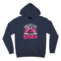 I Ride Like A Girl Try To Keep Up I Quad ATV Offroad Wo Hoodie