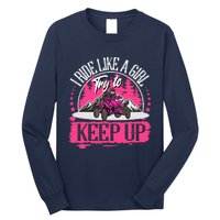 I Ride Like A Girl Try To Keep Up I Quad ATV Offroad Wo Long Sleeve Shirt