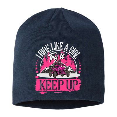 I Ride Like A Girl Try To Keep Up I Quad ATV Offroad Wo Sustainable Beanie