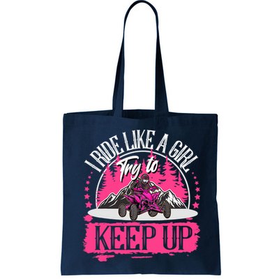 I Ride Like A Girl Try To Keep Up I Quad ATV Offroad Wo Bag