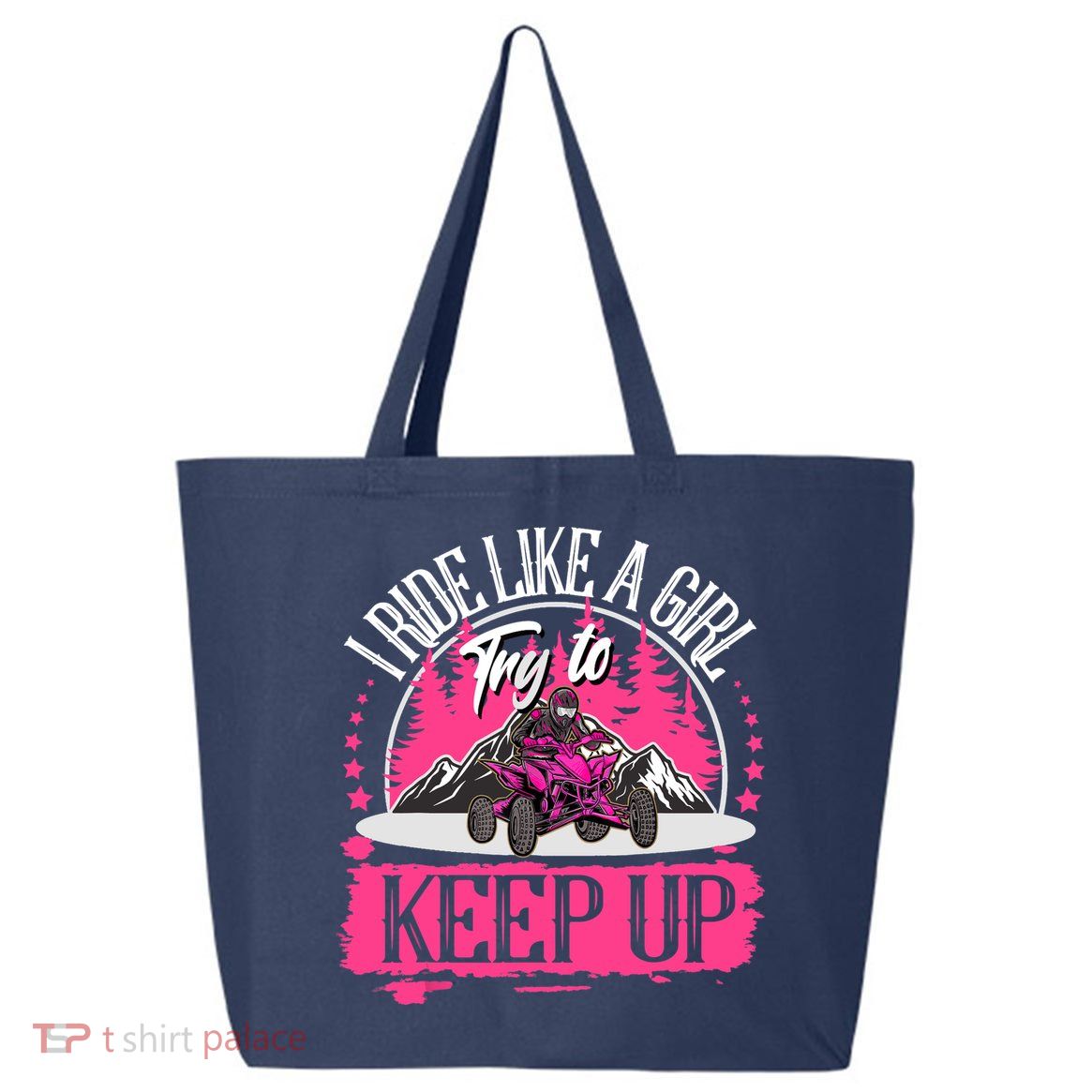I Ride Like A Girl Try To Keep Up I Quad ATV Offroad Wo 25L Jumbo Tote
