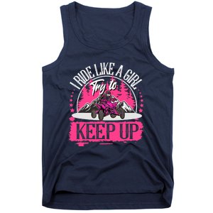 I Ride Like A Girl Try To Keep Up I Quad ATV Offroad Wo Tank Top