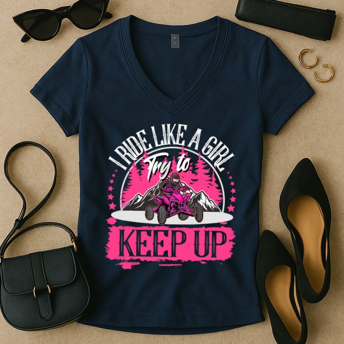 I Ride Like A Girl Try To Keep Up I Quad ATV Offroad Wo Women's V-Neck T-Shirt