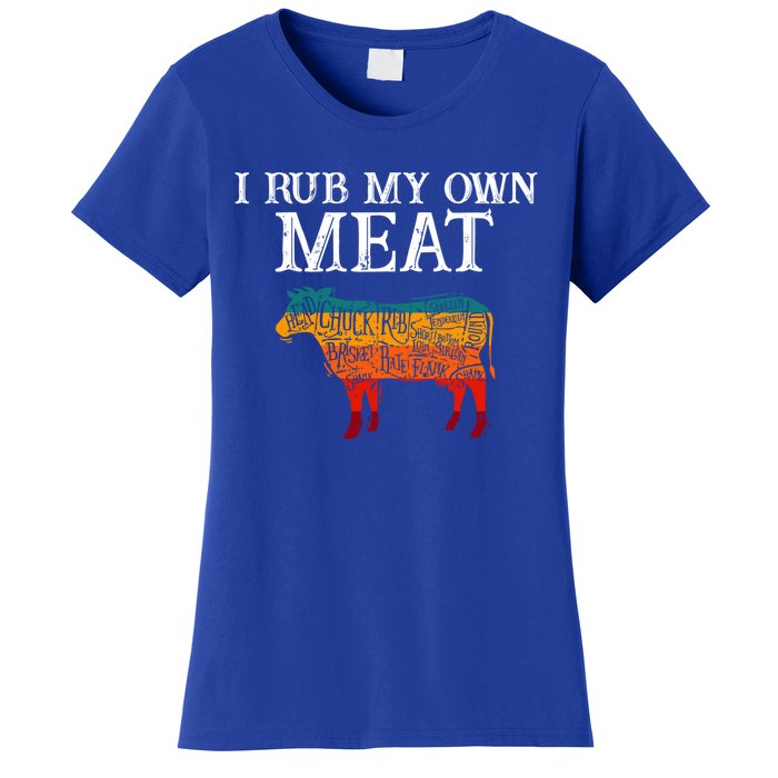 I Rub My Own Meat Cool Gift International Chef's Day Cool Gift Bbq Chef Cook Gif Women's T-Shirt