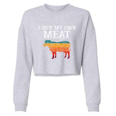 I Rub My Own Meat Cool Gift International Chef's Day Cool Gift Bbq Chef Cook Gif Cropped Pullover Crew