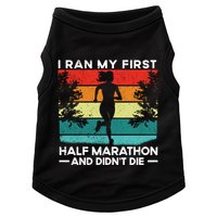 I Ran My First Half Marathon And DidnT Die Funny Running Gift Doggie Tank