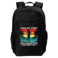 I Ran My First Half Marathon And DidnT Die Funny Running Gift Backpack