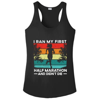 I Ran My First Half Marathon And DidnT Die Funny Running Gift Ladies PosiCharge Competitor Racerback Tank