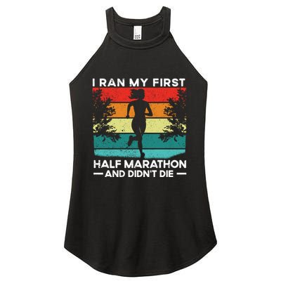 I Ran My First Half Marathon And DidnT Die Funny Running Gift Women's Perfect Tri Rocker Tank