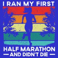I Ran My First Half Marathon And DidnT Die Funny Running Gift Button