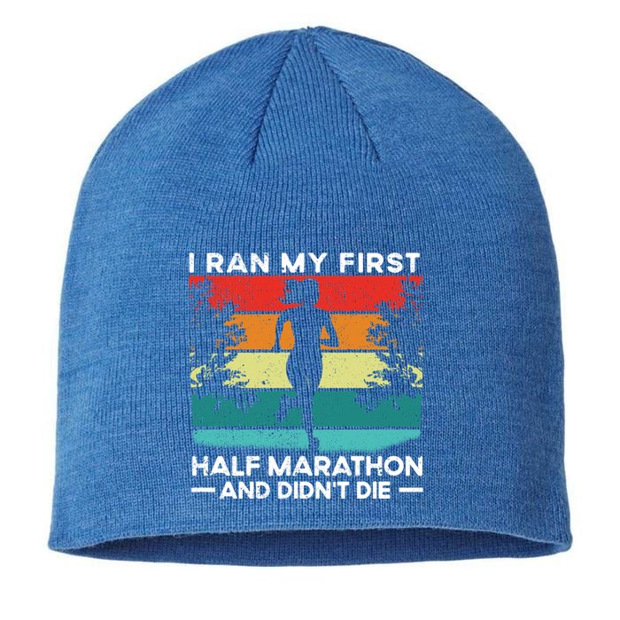I Ran My First Half Marathon And DidnT Die Funny Running Gift Sustainable Beanie