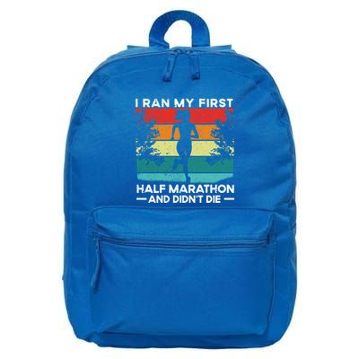 I Ran My First Half Marathon And DidnT Die Funny Running Gift 16 in Basic Backpack