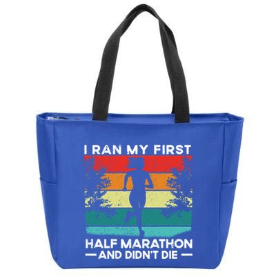 I Ran My First Half Marathon And DidnT Die Funny Running Gift Zip Tote Bag