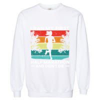 I Ran My First Half Marathon And DidnT Die Funny Running Gift Garment-Dyed Sweatshirt