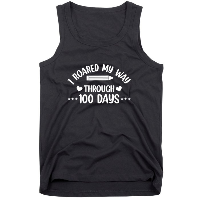 I Roared My Way Through 100 Days Of School Tank Top