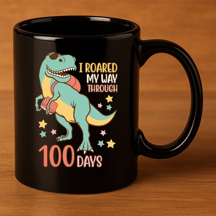 I Roared My Way Through 100 Days Dinosaur 11oz C Handle Ceramic Mug