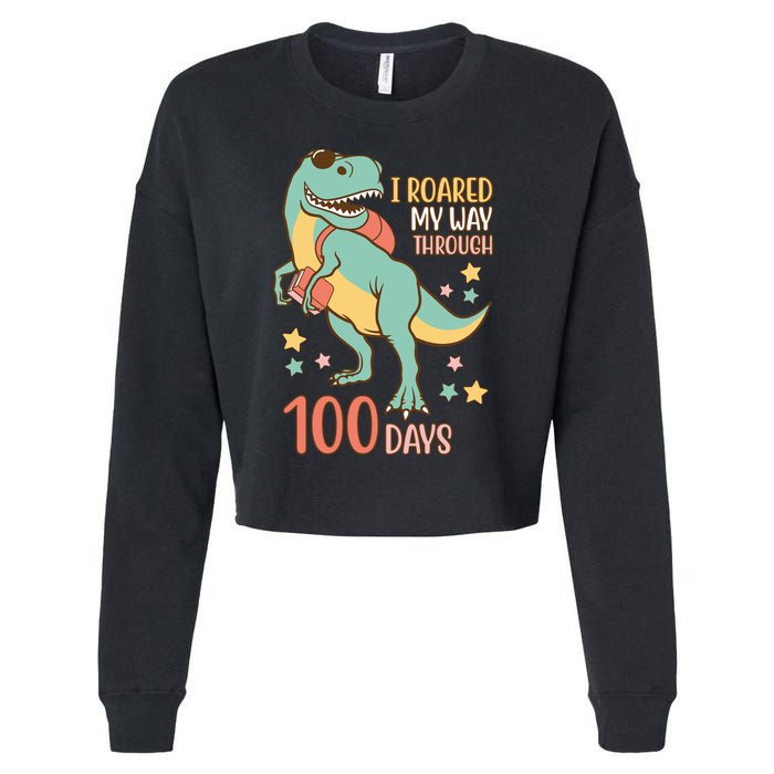 I Roared My Way Through 100 Days Dinosaur Cropped Pullover Crew