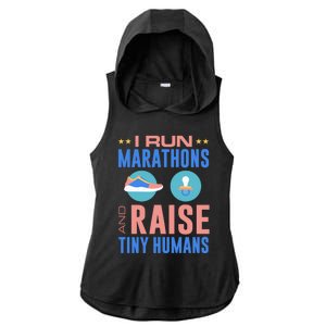 I Run Marathons And Raise Tiny Hu Funny Mom Runner Gift Ladies PosiCharge Tri-Blend Wicking Draft Hoodie Tank