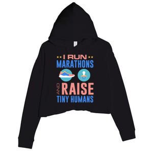 I Run Marathons And Raise Tiny Hu Funny Mom Runner Gift Crop Fleece Hoodie