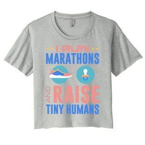 I Run Marathons And Raise Tiny Hu Funny Mom Runner Gift Women's Crop Top Tee