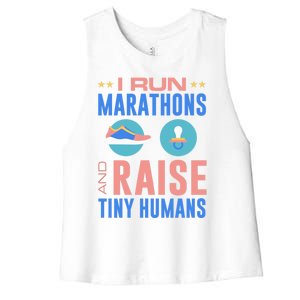 I Run Marathons And Raise Tiny Hu Funny Mom Runner Gift Women's Racerback Cropped Tank