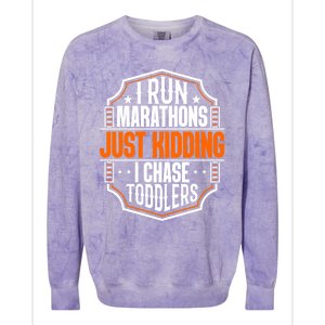 I Run Marathons Just Ding Chase Funny Mom Gift Colorblast Crewneck Sweatshirt