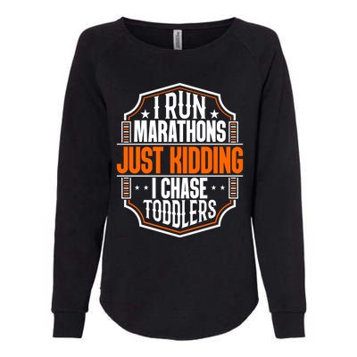 I Run Marathons Just Ding Chase Funny Mom Gift Womens California Wash Sweatshirt