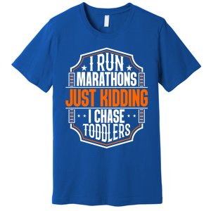 I Run Marathons Just Ding Chase Funny Mom Gift Premium T-Shirt