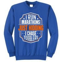 I Run Marathons Just Ding Chase Funny Mom Gift Tall Sweatshirt