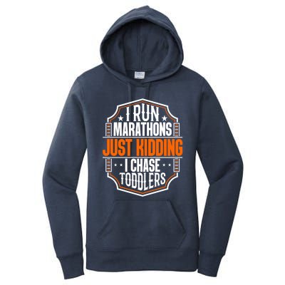 I Run Marathons Just Ding Chase Funny Mom Gift Women's Pullover Hoodie