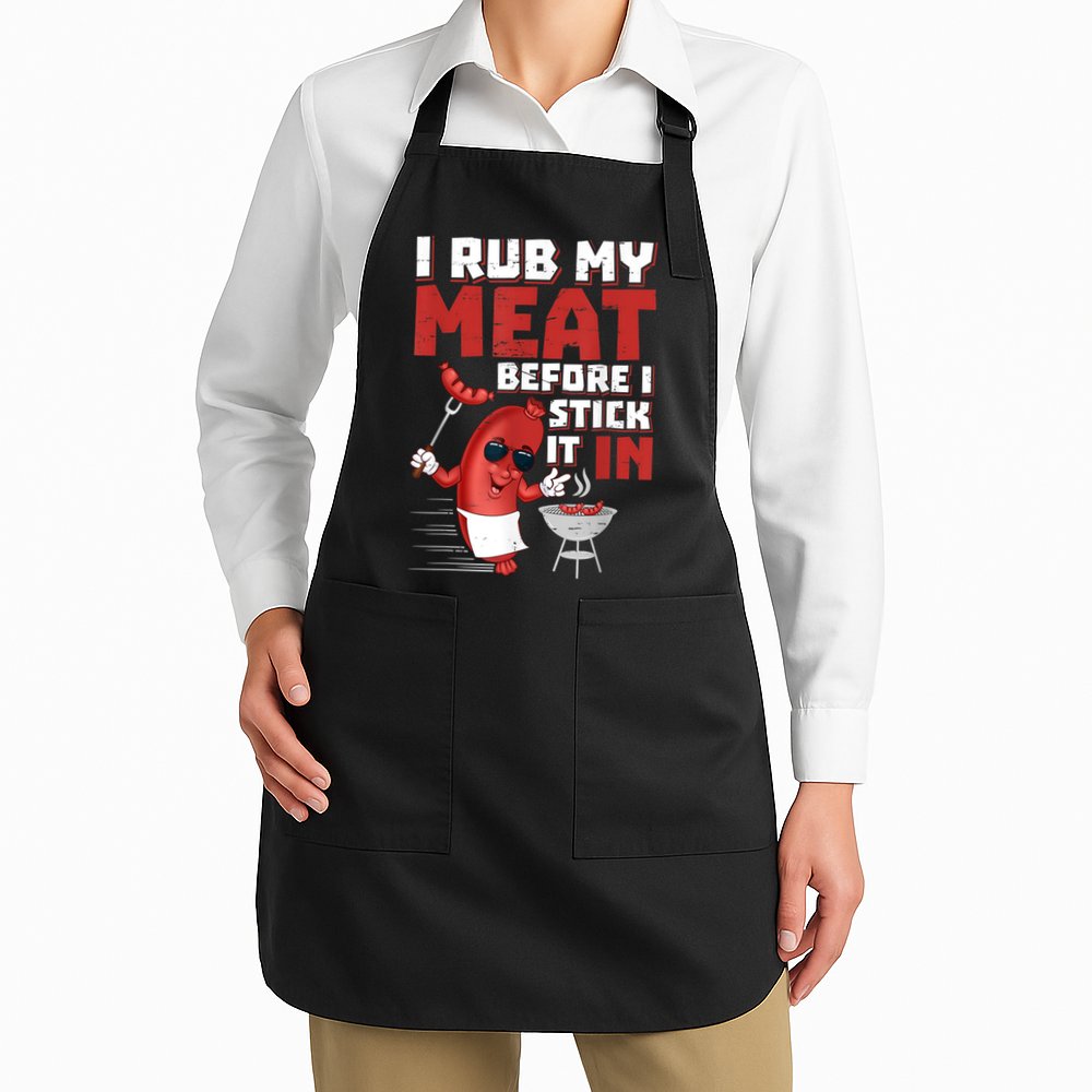 I Rub My Meat Before I Stick It In Design Summer BBQ Theme Apron