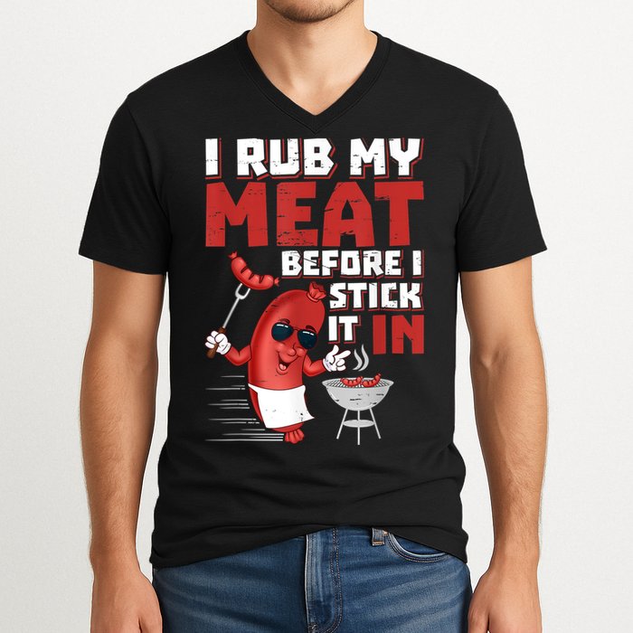 I Rub My Meat Before I Stick It In Design Summer BBQ Theme V-Neck T-Shirt