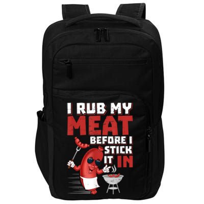 I Rub My Meat Before I Stick It In Design Summer BBQ Theme Impact Tech Backpack