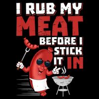 I Rub My Meat Before I Stick It In Design Summer BBQ Theme Baby Bodysuit