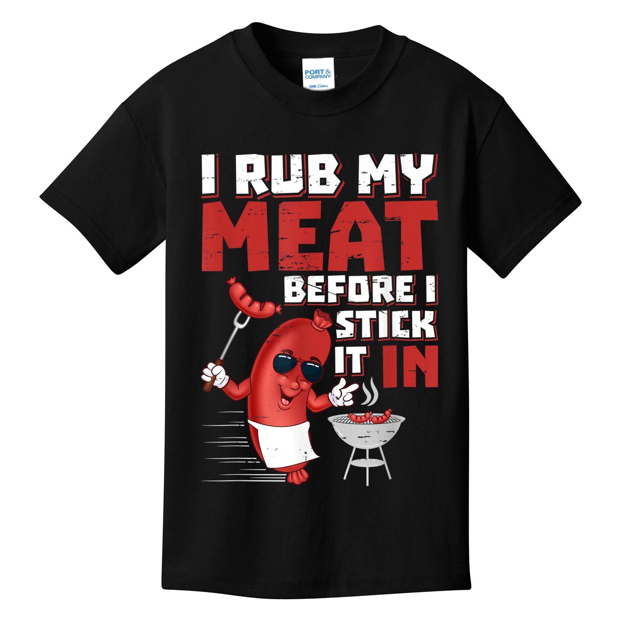 I Rub My Meat Before I Stick It In Design Summer BBQ Theme Kids T-Shirt