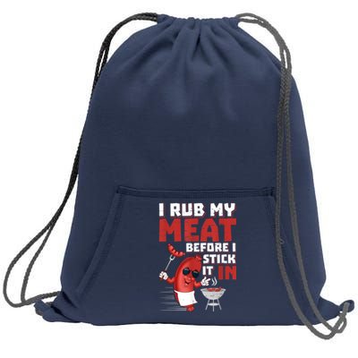 I Rub My Meat Before I Stick It In Design Summer BBQ Theme Sweatshirt Cinch Pack Bag