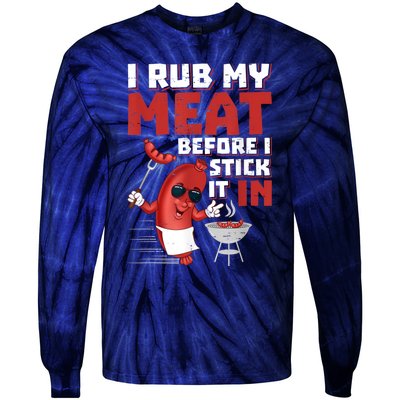 I Rub My Meat Before I Stick It In Design Summer BBQ Theme Tie-Dye Long Sleeve Shirt