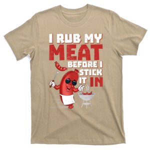 I Rub My Meat Before I Stick It In Design Summer BBQ Theme T-Shirt