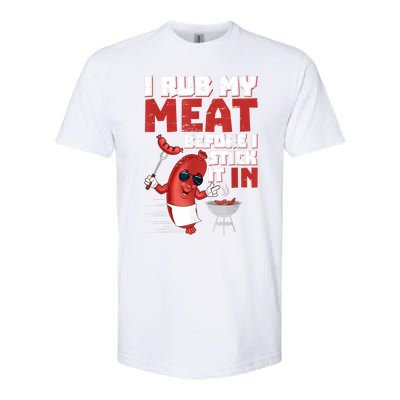 I Rub My Meat Before I Stick It In Design Summer BBQ Theme Softstyle CVC T-Shirt