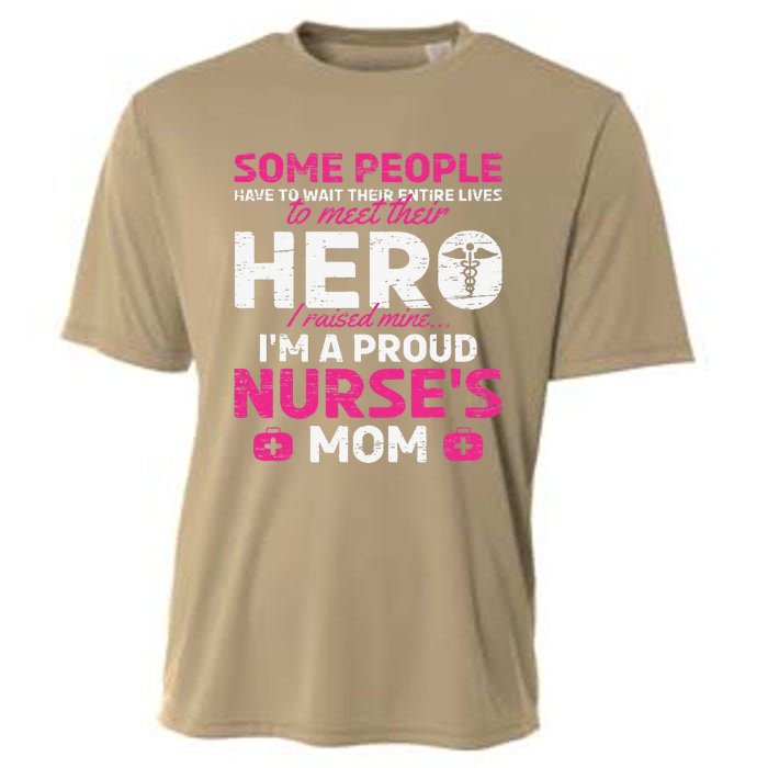 I Raised Mine I'm A Proud Nurse Mom Hero Stethoscope Nurse Cooling Performance Crew T-Shirt